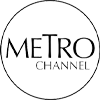 METRO CHANNEL